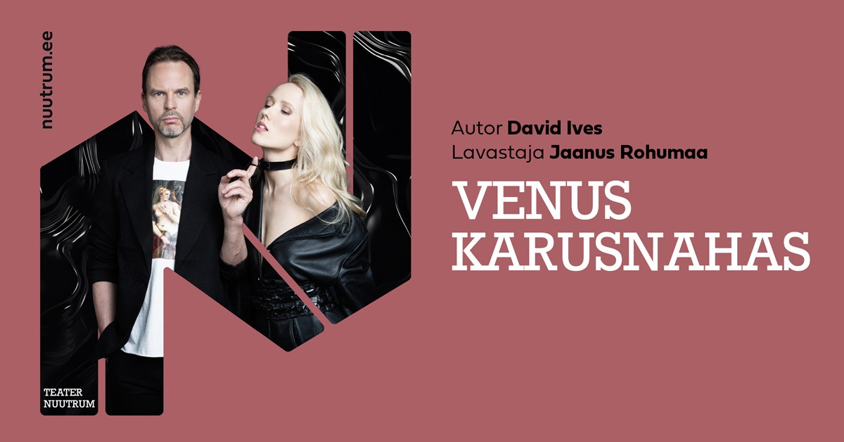 Jaanus Rohumaa lavastus ”VENUS KARUSNAHAS”