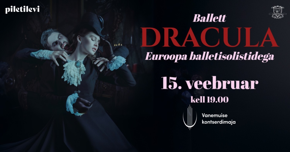 Ballett ”Dracula” Euroopa balletisolistidega