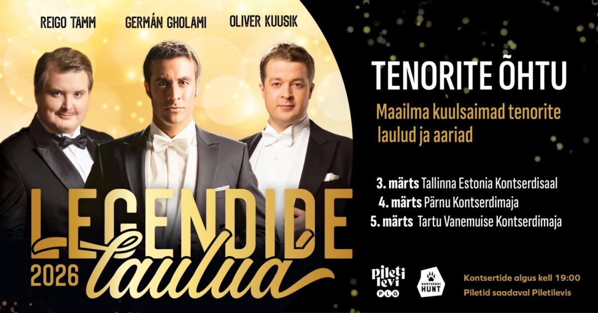 ”Legendide Laulud 2026” – Tenorite õhtu: Reigo Tamm, Germán Gholami & Oliver Kuusik