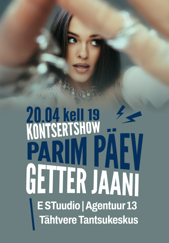 Getter Jaani ja E STuudio kontsertshow ”Parim päev”