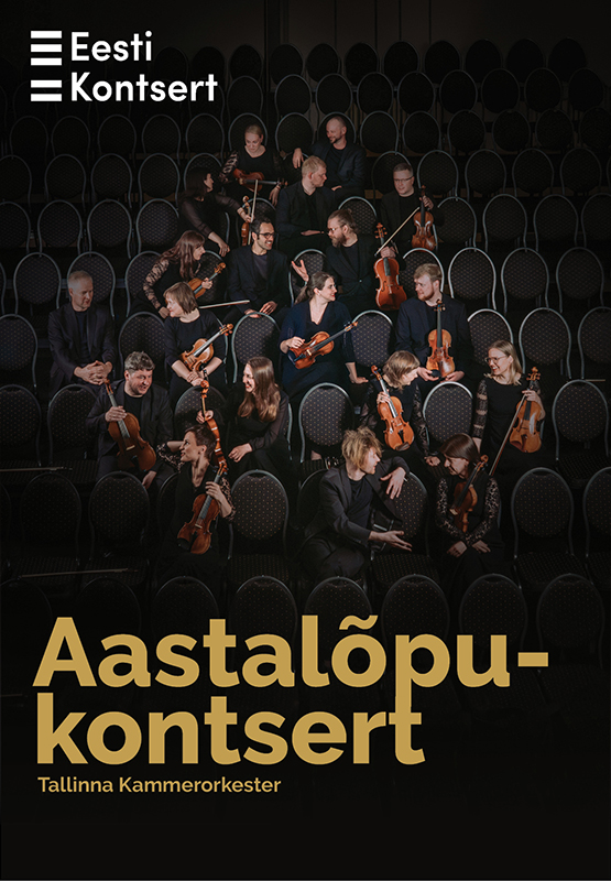 Aastalõpukontsert. Tallinna Kammerorkester ja solistid