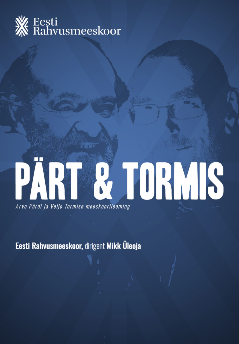 Pärt ja Tormis. Eesti Rahvusmeeskoor