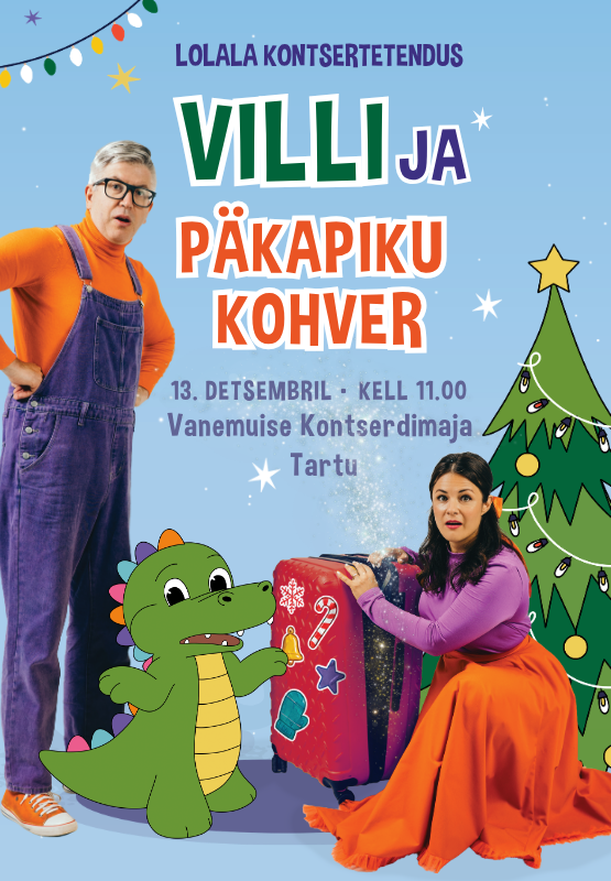LOLALA JÕULUKONTSERTETENDUS „VILLI JA PÄKAPIKU KOHVER“